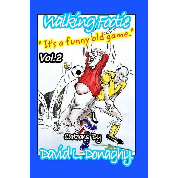 Walking Footie Vol.2: " It's a funny old game! ", (Paperback)