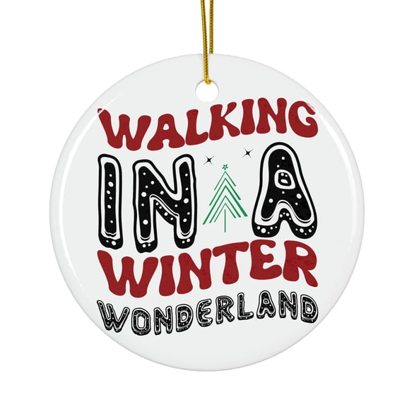 Walking In A Winter Wonderland Magical Season Treasure For Gifts And Surprises Hanging Round Ornament