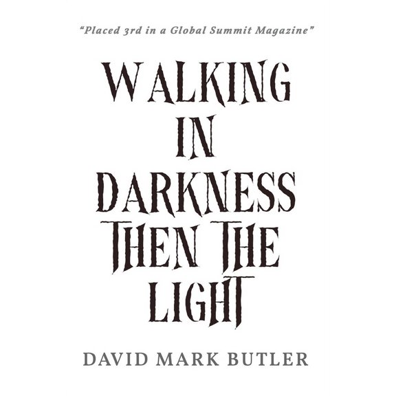 Walking In Darkness Then The Light, (Paperback)