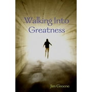 Walking Into Greatness PB, Paperback