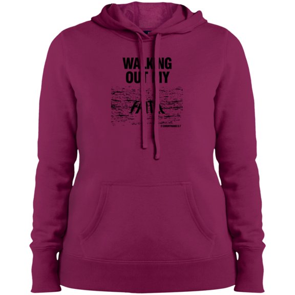 Walking Out My Faith Ladies Pullover Hooded Sweatshirt