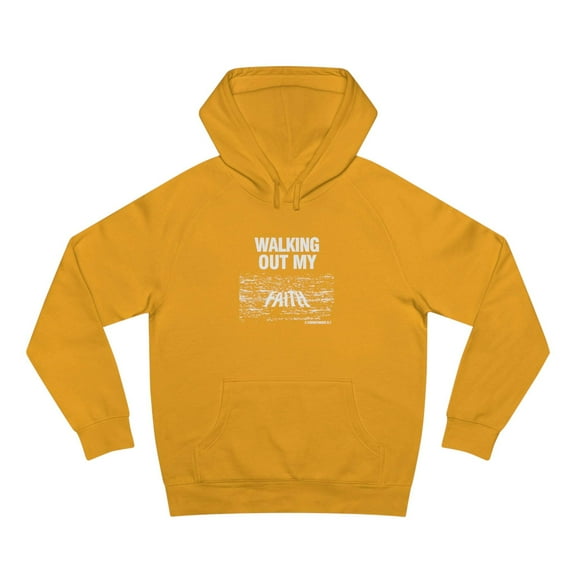 Walking Out My Faith Women’s Unisex Supply Hoodie