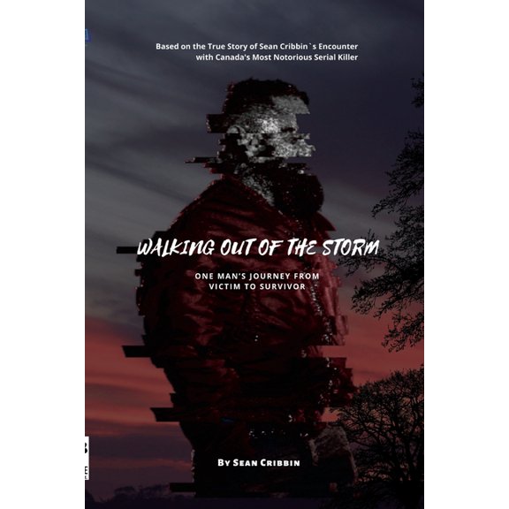 Walking Out of the Storm: One Man's Journey From Victim to Survivor, (Paperback)