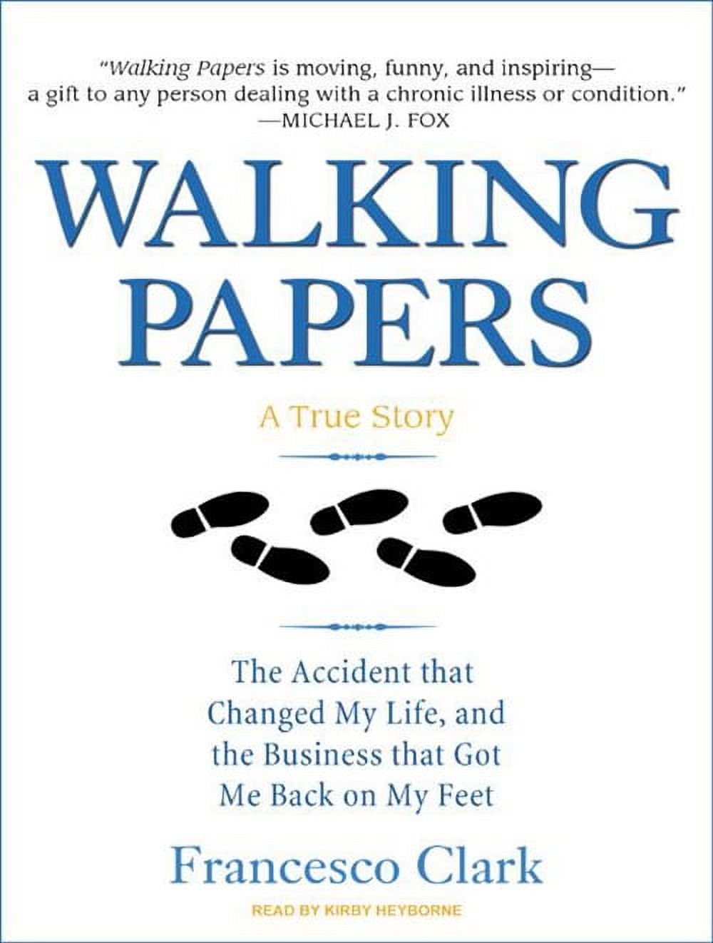 Walking Papers: The Accident That Changed My Life, and the Business That Got Me Back on My Feet (Audiobook)