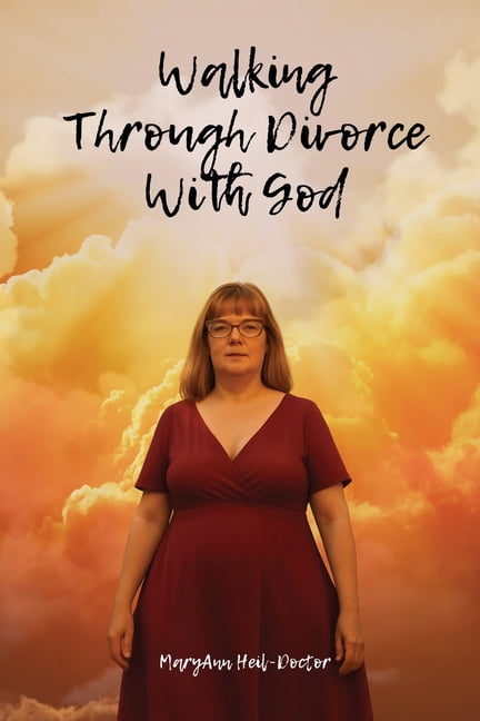Walking Through Divorce with God: A Faith Journey Through Divorce, (Paperback)