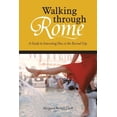 thumbnail image 1 of Walking Through Rome : A Guide to Interesting Sites in the Eternal City, 1 of 1