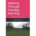 thumbnail image 1 of Walking Through Tuesday Morning: Opioid Nightmares, (Paperback), 1 of 1