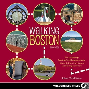 Pre-Owned Walking Boston: 34 Tours Through Beantown's Cobblestone Streets, Historic Districts, Ivory Towers, and Bustling Waterfront (Paperback) 0899977189 9780899977188