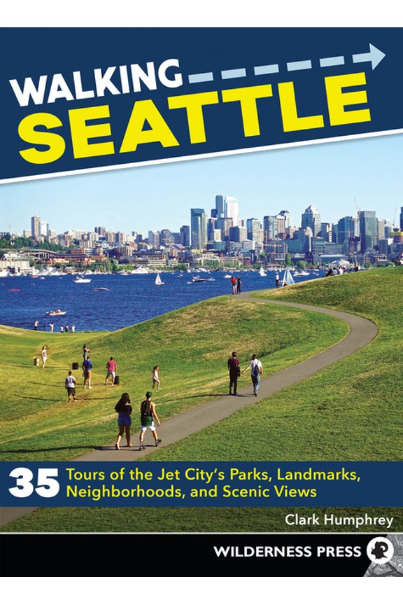 Walking Walking Seattle: 35 Tours of the Jet City's Parks, Landmarks, Neighborhoods, and Scenic Views, (Paperback)