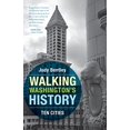 thumbnail image 1 of Pre-Owned Walking Washington's History: Ten Cities (Paperback) 0295996684 9780295996684, 1 of 1