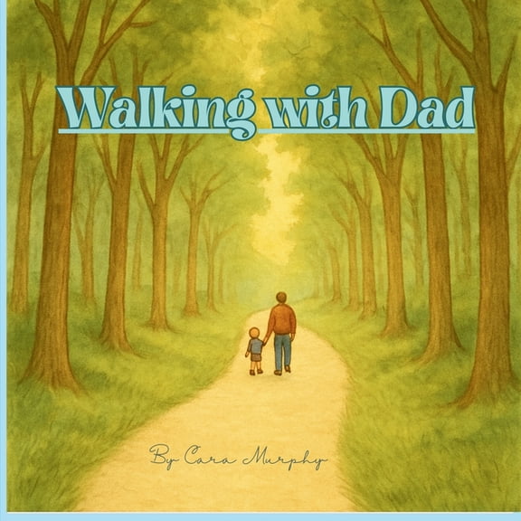 Walking With Dad, (Paperback)