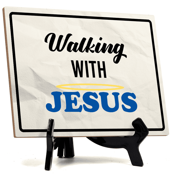 Walking With Jesus Table Sign with Acrylic Stand (6x8) | Classroom & Home Decor