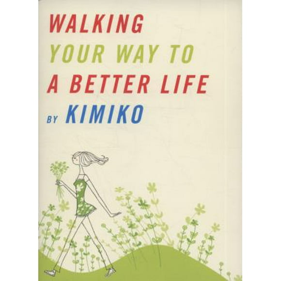 Pre-Owned Walking Your Way to a Better Life 9781934287590 /