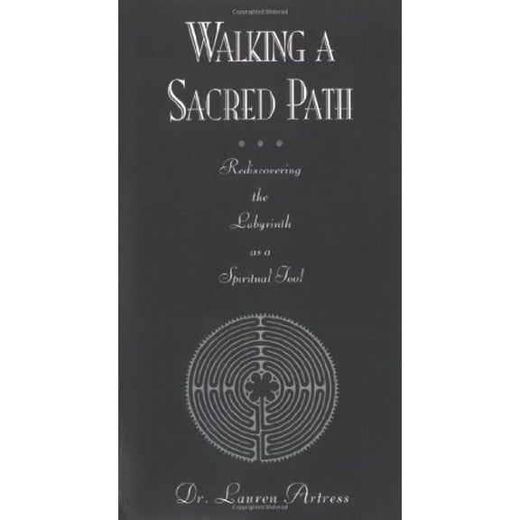 Pre-Owned Walking a Sacred Path: Rediscovering the Labyrinth as a Spiritual Tool (Paperback) 1573225479 9781573225472
