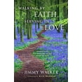 thumbnail image 1 of Walking by Faith, Serving in Love: 16 Practices for Growing in the Grace of God, (Hardcover), 1 of 1