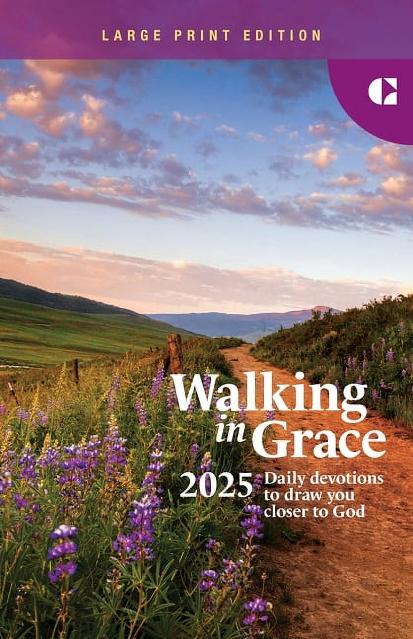 Walking in Grace 2025 Large Print: Daily Devotions to Draw You Closer to God, (Paperback)