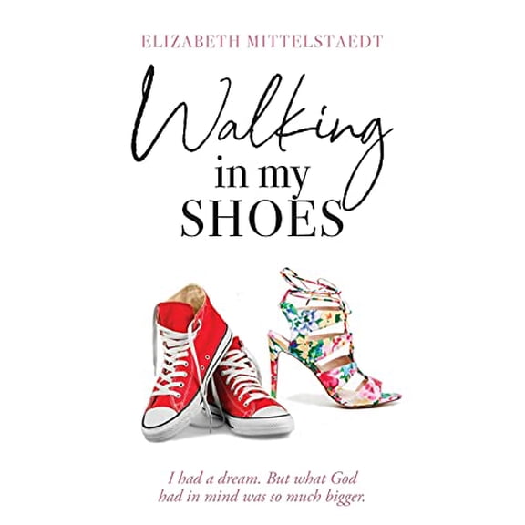 Pre-Owned Walking in My Shoes: I had a dream. But what God mind was so much bigger. (Paperback) 1647739497 9781647739492