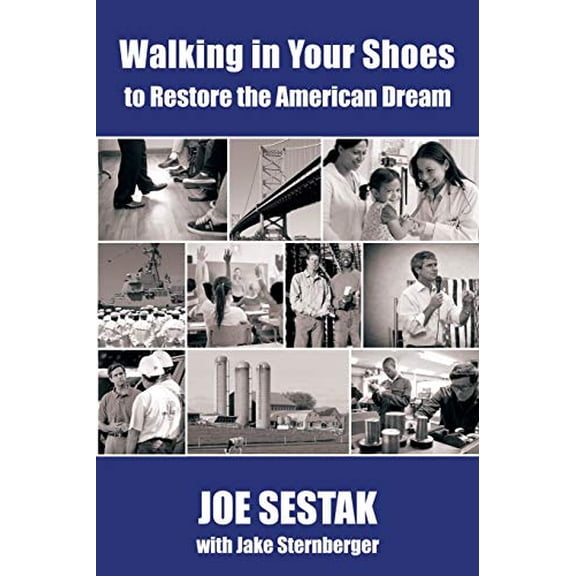 Pre-Owned Walking in Your Shoes to Restore the American Dream (Paperback) 149580559X 9781495805592