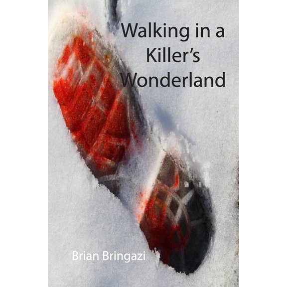 Walking in a Killer's Wonderland Walking in a Killer's Wonderland, Book 1, (Paperback)