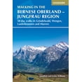thumbnail image 1 of Walking in the Bernese Oberland - Grindelwald, Wengen, Lauterbrunnen, and Murren: 50 Day Walks in the Jungfrau Region, (Paperback), 1 of 1
