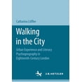 thumbnail image 1 of Walking in the City: Urban Experience and Literary Psychogeography in Eighteenth-Century London, (Paperback), 1 of 1