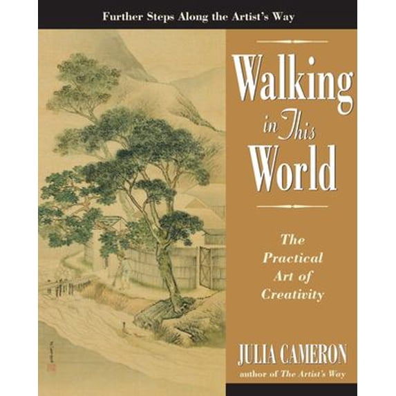 Pre-Owned Walking in This World: The Practical Art of Creativity (Paperback) 1585422614 9781585422616