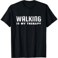 thumbnail image 1 of Walking is my therapy, hiker T-Shirt, 1 of 4