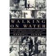 thumbnail image 1 of Pre-Owned Walking on Water: Black American Lives at the Turn of the Twenty-First Century, 9780679408277, 0679408274, Hardcover, First Edition edition, 1 of 1