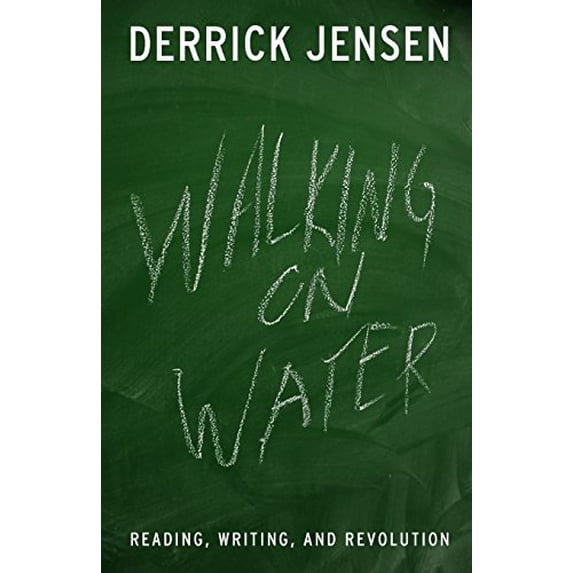 Pre-Owned Walking on Water: Reading, Writing, and Revolution (Paperback) 1931498784 9781931498784