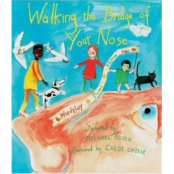 Pre-Owned Walking the Bridge of Your Nose: Wordplay Poems Rhymes (Hardcover) 1856975967 9781856975964