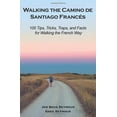 thumbnail image 1 of Pre-Owned Walking the Camino de Santiago FrancÃ©s: 100 Tips, Tricks, Traps, and Facts for Walking the French Way Paperback, 1 of 1