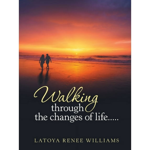 Walking through the changes of life....., (Paperback)