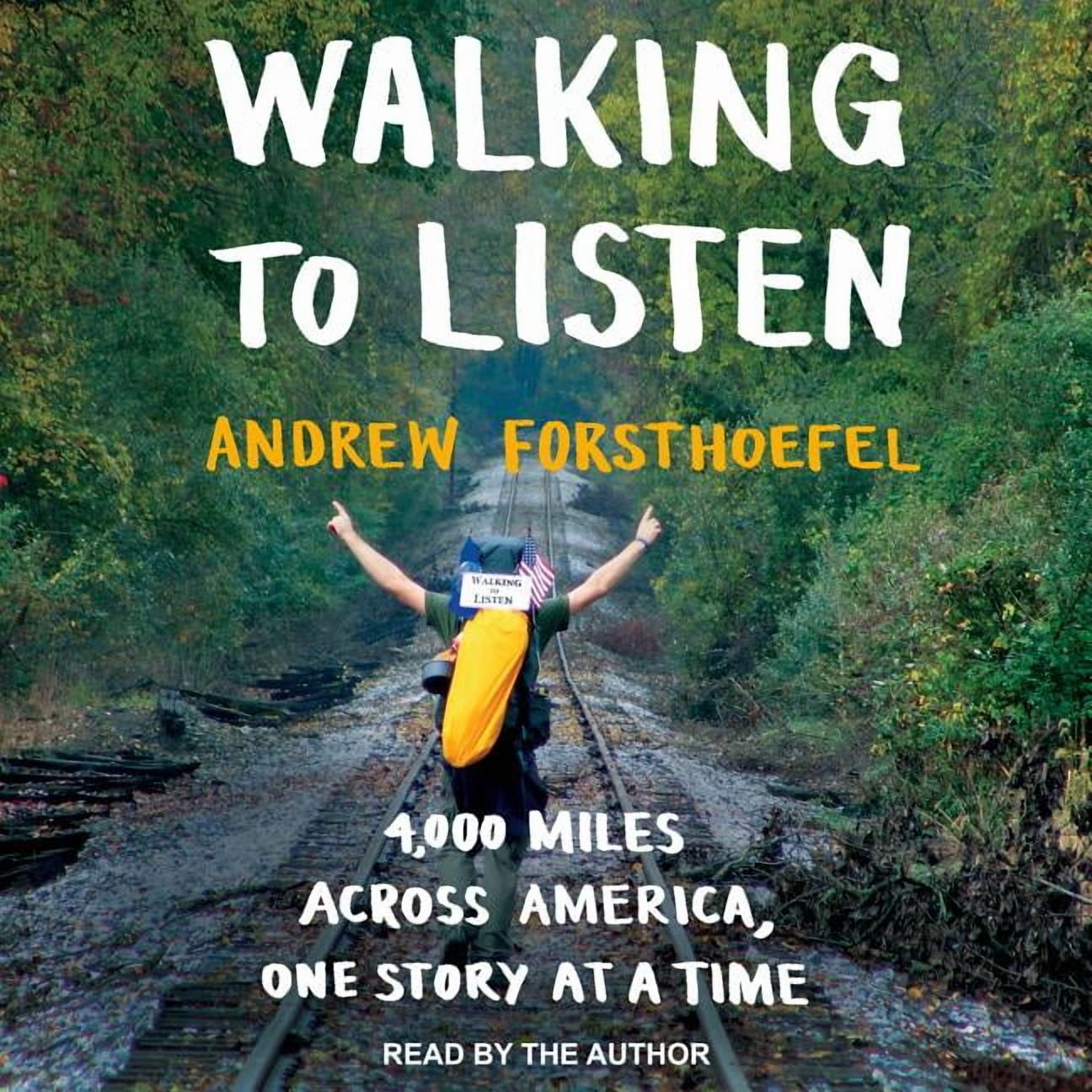 Walking to Listen: 4,000 Miles Across America, One Story at a Time (Audiobook)