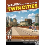 Walking twin cities 35 tours exploring parks, landmarks, neighborhoods, and cultural centers of mi 9780899978710