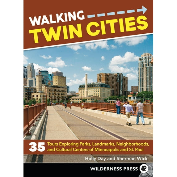 Walking twin cities : 35 tours exploring parks, landmarks, neighborhoods, and cultural centers of mi: 9780899978710