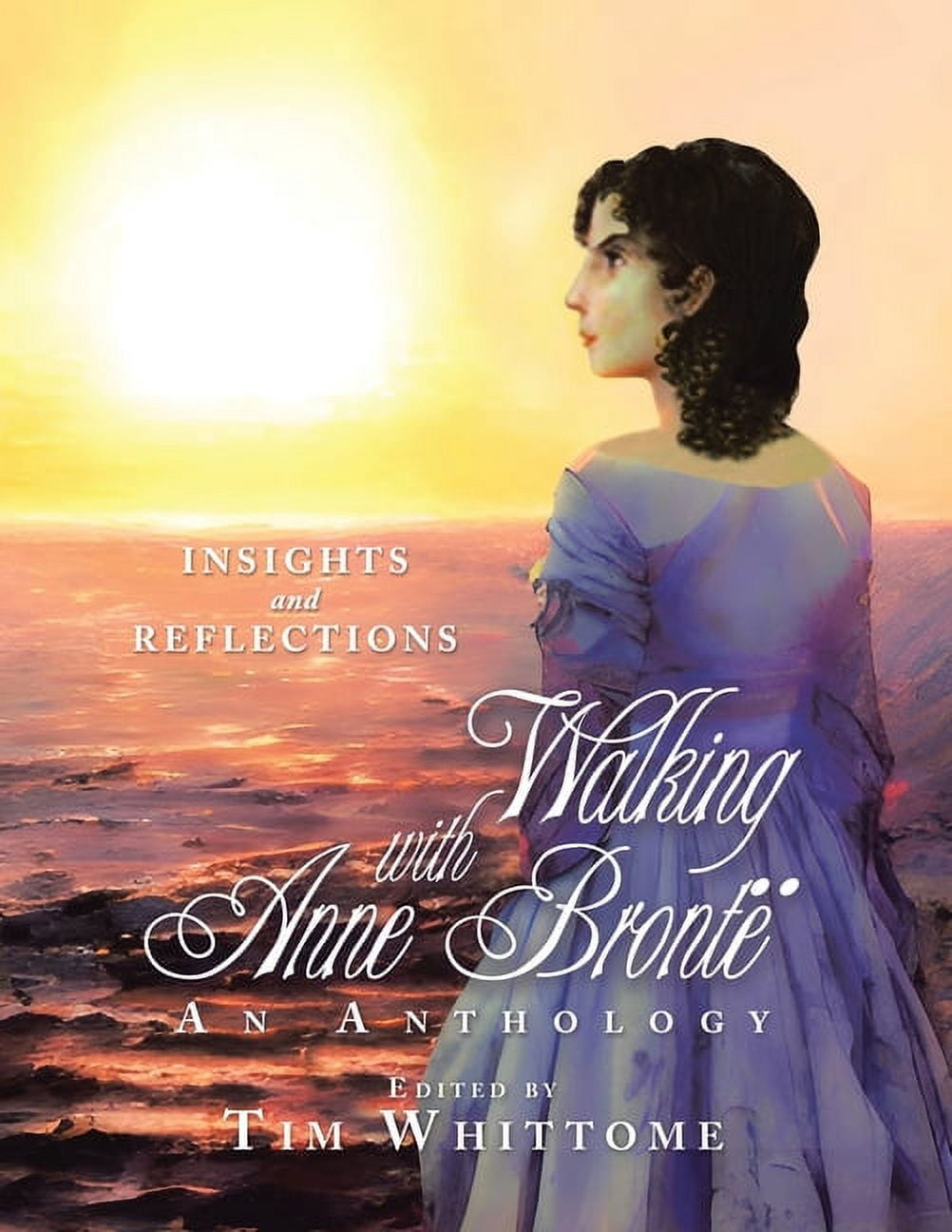 Walking with Anne Brontë (full-color edition): Insights and Reflections ...