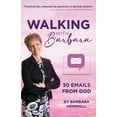 thumbnail image 1 of Walking with Barbara: 30 Emails from God, (Paperback), 1 of 1