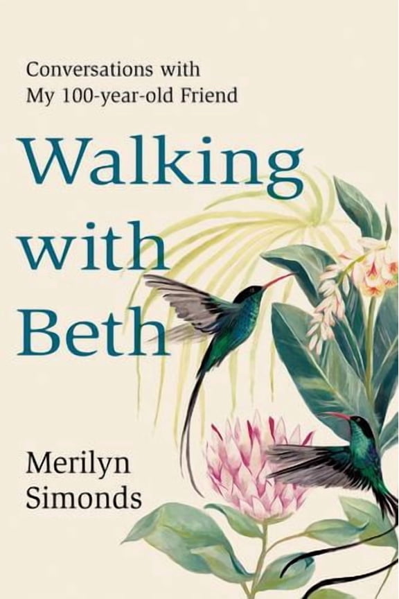 Walking with Beth: Conversations with My Hundred-Year-Old Friend