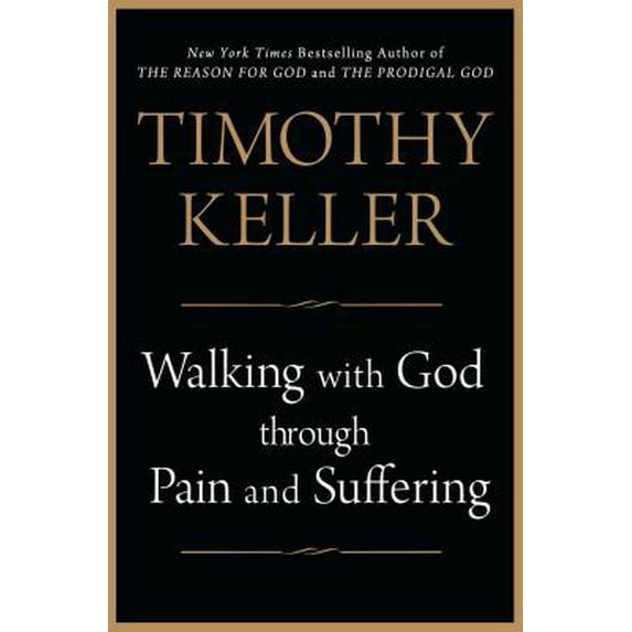 Pre-Owned Walking with God Through Pain and Suffering (Hardcover) 0525952454 9780525952459