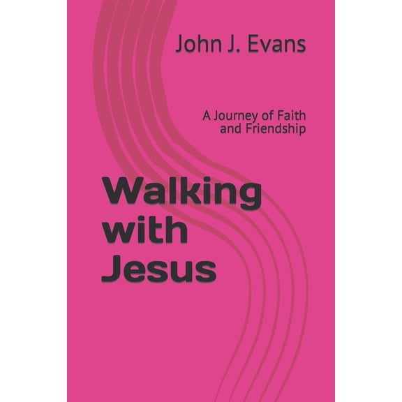Walking with Jesus: A Journey of Faith and Friendship (Paperback)