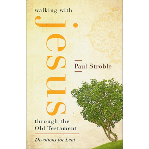 Pre-Owned Walking with Jesus Through the Old Testament: Devotions for Lent (Paperback) 0664261213 9780664261214