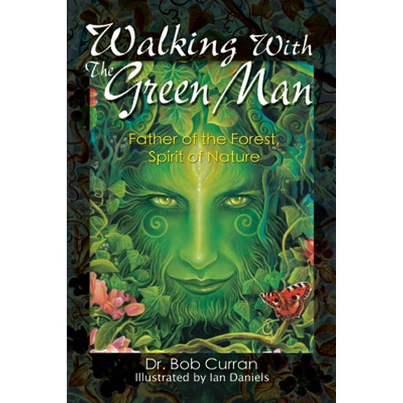 Pre-Owned Walking With the Green Man: Father of the Forest, Spirit of Nature (Paperback) 1564149315 9781564149312