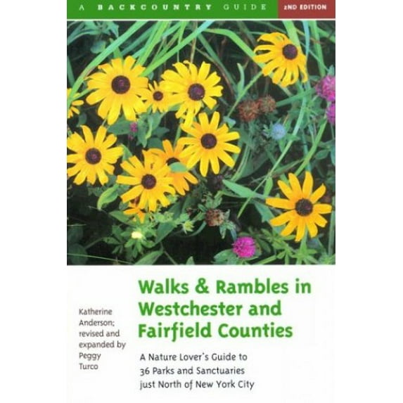 Pre-Owned Walks and Rambles in Westchester and Fairfield Counties: A Nature Lover's Guide to 36 Parks and Sanctuaries Just North of New York City (Paperback) 0881502774 9780881502770