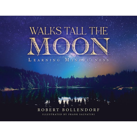 Walks Tall the Moon: Learning Mindfulness, (Paperback)