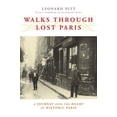 thumbnail image 1 of Walks Through Lost Paris : A Journey Into the Heart of Historic Paris (Paperback), 1 of 1