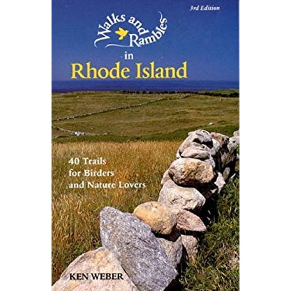 Pre-Owned Walks and Rambles in Rhode Island: 40 Trails for Birders and Nature Lovers (Paperback) by Ken Weber