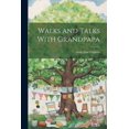 thumbnail image 1 of Walks and Talks With Grandpapa, (Paperback), 1 of 1