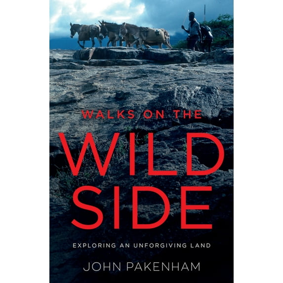 Walks on the Wild Side : Exploring an Unforgiving Land (Paperback)
