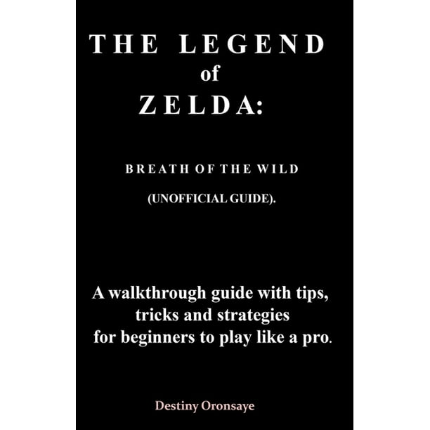 Walkthrough Guide to the Legend of Zelda Breath of the Wild, with Tips