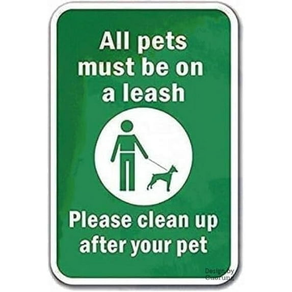 Wall Art 12"x 8" All Pets Must Be On A Leash Please Clean Up After Your Pet Sign For Property Metal Sign Sign